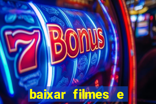 baixar filmes e series mp4